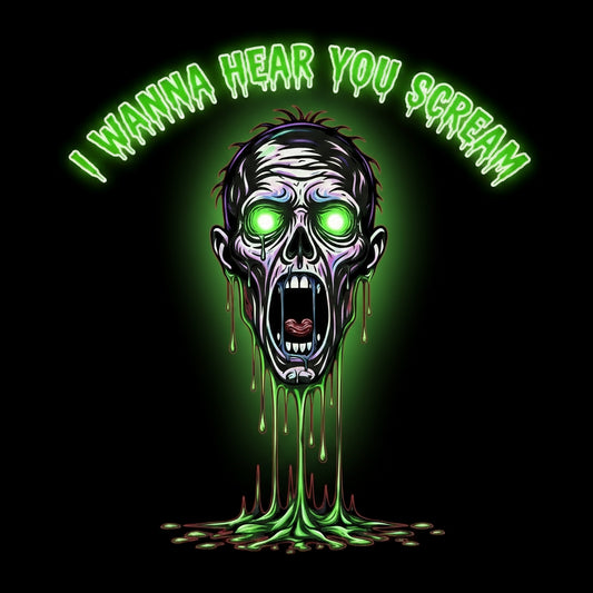 “I Wanna Hear You Scream” Glow Shirt